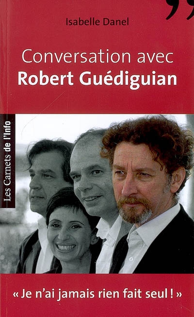 Conversation avec Robert Guediguian - 