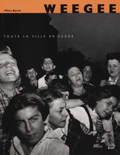 Weegee : toute la ville en scène - 