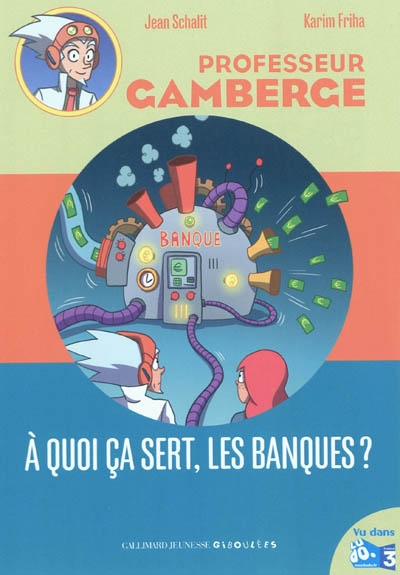 A quoi ça sert, les banques ? - 