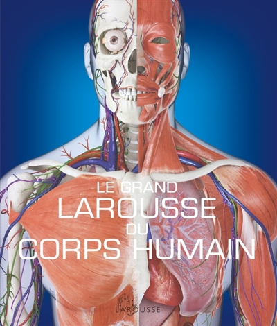 grand Larousse du corps humain (Le) - 