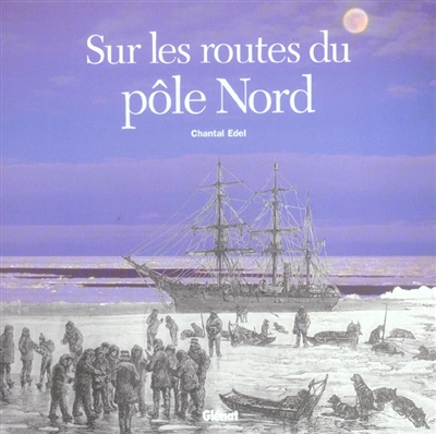 Sur les routes du pôle Nord - 