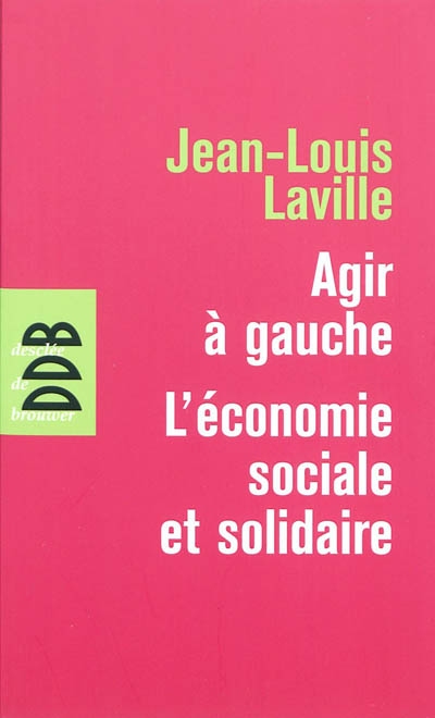 Agir à gauche - suivi de Propositions pour une politique en faveur de l…