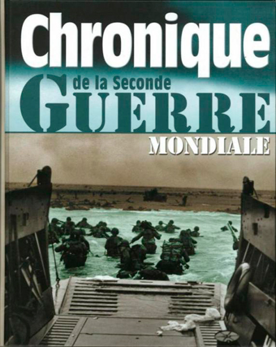 Chronique de la Seconde guerre mondiale - 