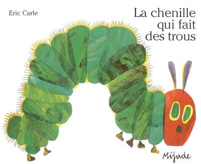 (La) chenille qui fait des trous - 