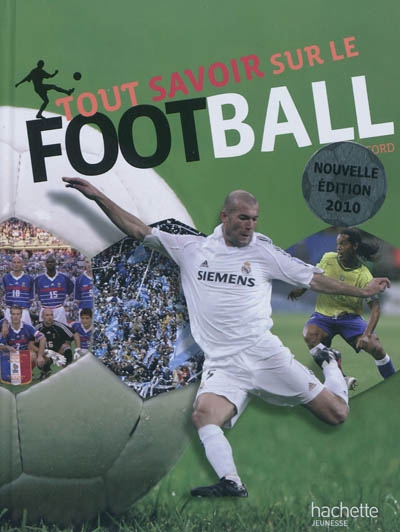 Tout savoir sur le football - 