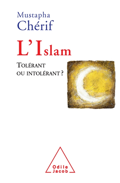 islam, tolérant ou intolérant ? (L') - 