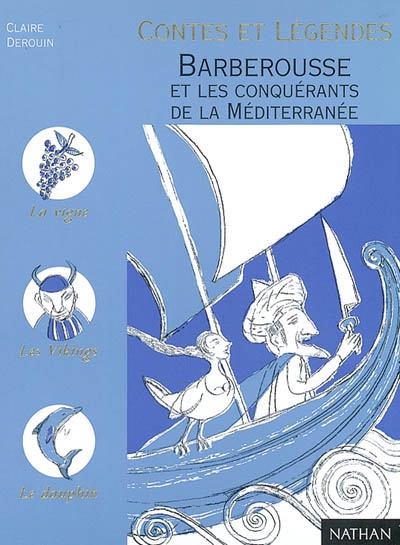 Barberousse et les conquérants de la Méditerranée - 