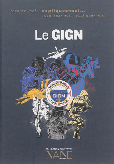 GIGN, Groupe d'intervention de la gendarmerie nationale (Le) - 