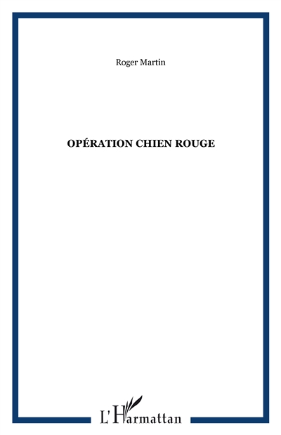 Opération chien rouge - 