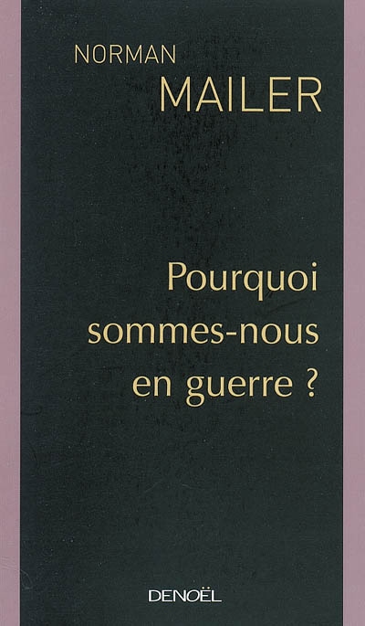 Pourquoi sommes-nous en guerre ? - 