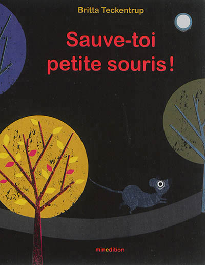 Sauve-toi petite souris ! - 