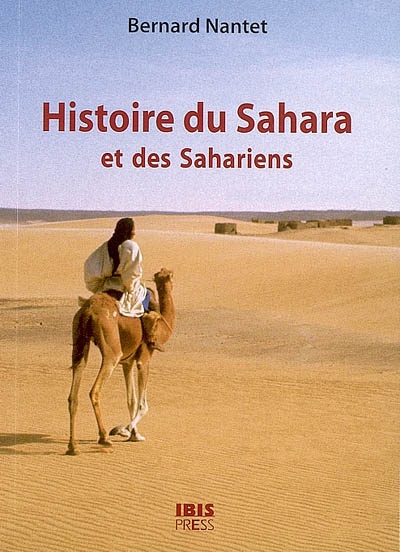 Histoire du Sahara et des Sahariens - 