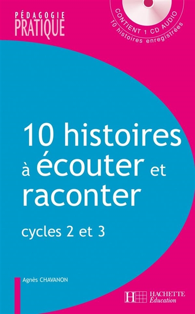 10 histoires à écouter et raconter - 