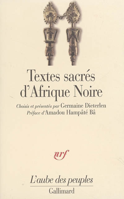 Textes sacrés d'Afrique Noire - 