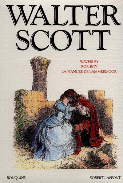 Waverley - Rob-Roy - Fiancée de Lammermoor (La) - 