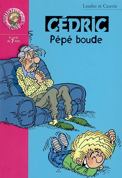 Cédric [roman] : pépé boude - 