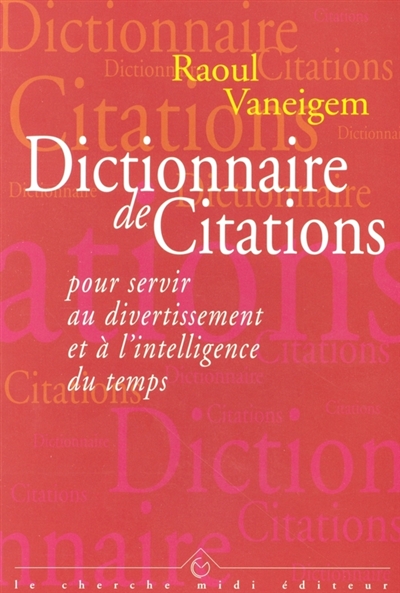 Dictionnaire de citations pour servir au divertissement et à l…