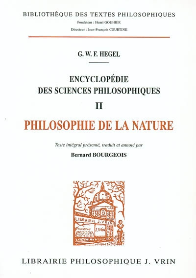 Encyclopédie des sciences philosophiques 2 : philosophie de la nature - 