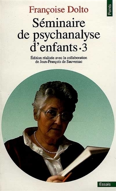 Séminaire de psychanalyse d'enfants 3 : inconscient et destins - 