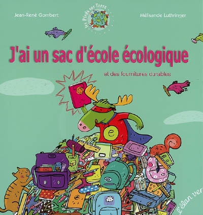 J'ai un sac d'école écologique - 