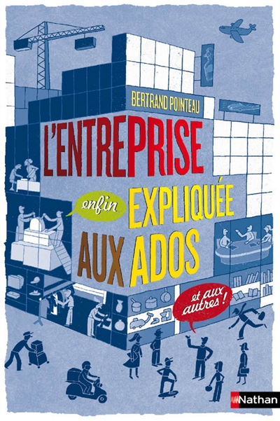 Entreprise [enfin] expliquée aux ados [et aux autres] (L') - 