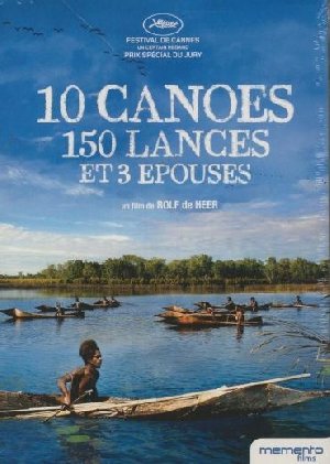 10 canoës, 150 lances et 3 épouses - 