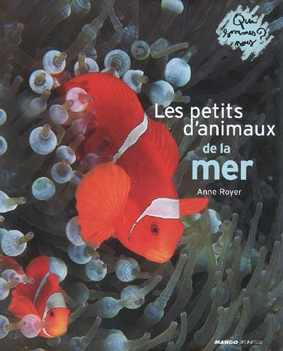 petits d'animaux de la mer (Les ) - 