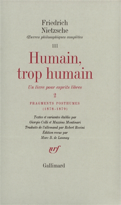 Humain, trop humain [un livre pour esprits libres 2] ; fragments posthumes…