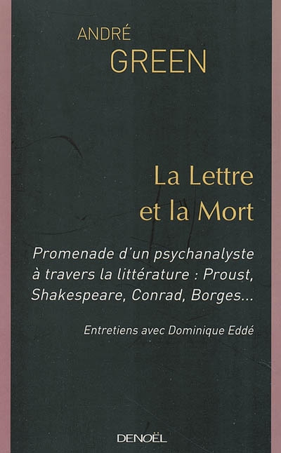 Lettre et la mort (La) : promenade d'un psychanalyste à travers la…