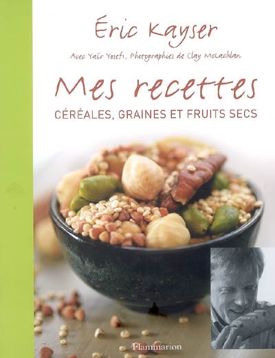 Mes recettes, céréales, graines et fruits secs - 