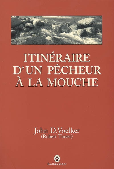 Itinéraire d'un pêcheur à la mouche - 