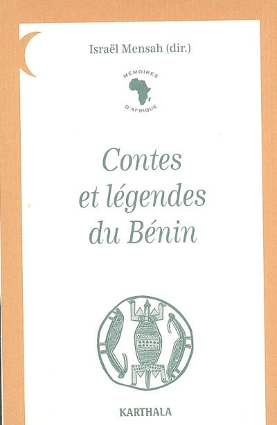 Contes et légendes du Bénin - 