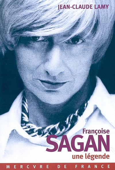 Françoise Sagan, une légende - 