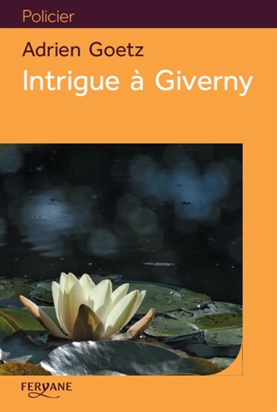 Intrigue à Giverny - 