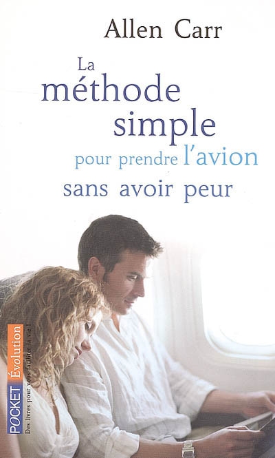 méthode simple pour prendre l'avion sans avoir peur (La) - 