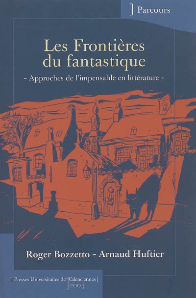 Frontières du fantastique (Les) : approches de l'impensable en littérature…