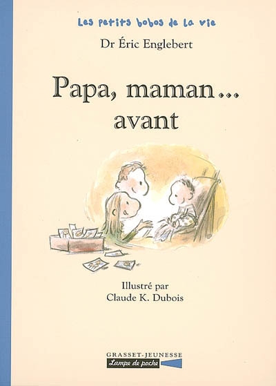 Papa, maman... avant - 