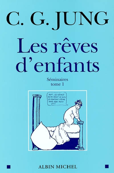 Rêves d'enfants (Les) : séminaires 1936-1939, tome 1 - 