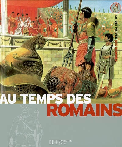 Aux temps des Romains - 