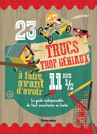 23 trucs trop géniaux à faire avant d'avoir 11 ans 1/2 - 