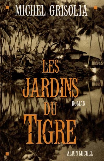 Jardins du tigre (Les) - 