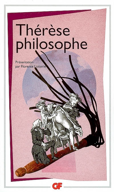 Thérèse philosophe ou Mémoire pour servir à l'histoire du Père Dirrag et…