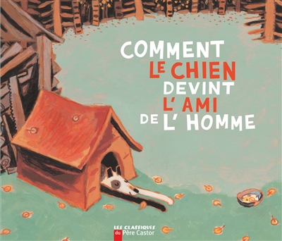 Comment le chien devint l'ami de l'homme - 