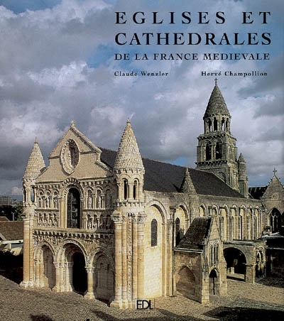 Eglises et cathédrales de la France médiévale - 