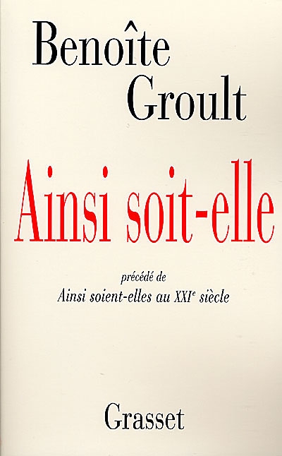 Ainsi soit-elle - précédé de Ainsi soient-elles au XXIe siècle - 