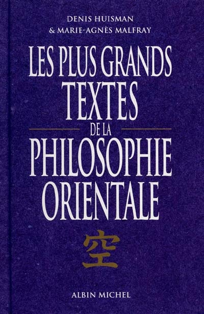 Plus grands textes de la philosophie orientale (Les) - 