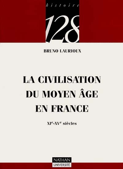 Civilisation du moyen âge en France (La) - 