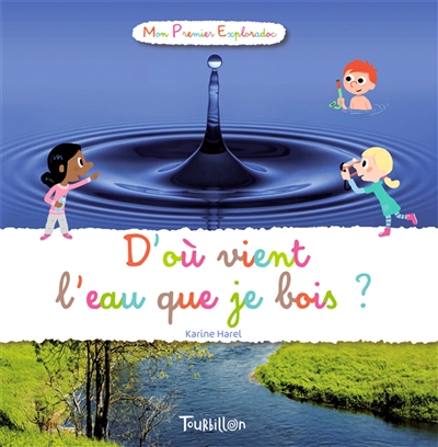 D'où vient l'eau que je bois ? - 