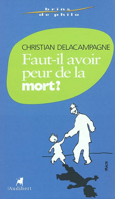 Faut-il avoir peur de la mort ? - 