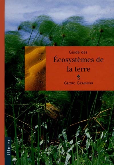 Guide des écosystèmes de la Terre - 